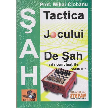 Tactica jocului de sah. arta combinatiilor cu CD - Mihai Ciobanu Tactica jocului de sah. arta combinatiilor cu CD - Mihai Ciobanu