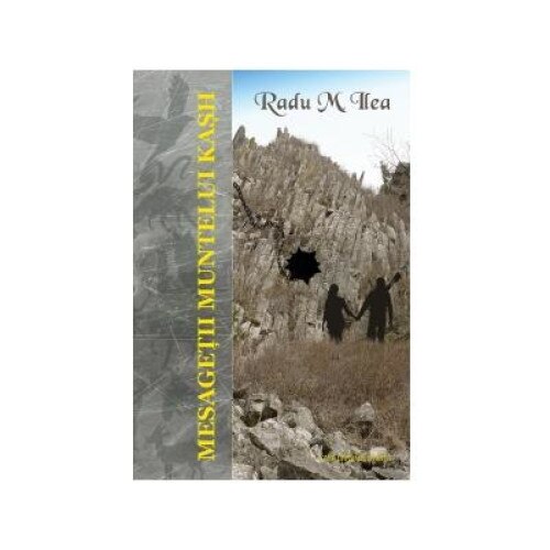 Mesagetii Muntelui Kash, Radu M. Ilea