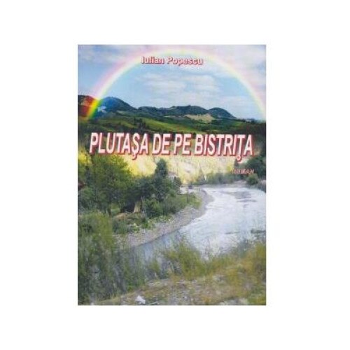 Plutasa de pe Bistrita, Iulian Popescu