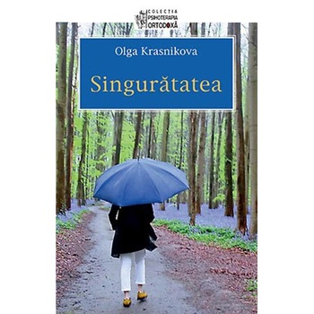 Singuratatea - Olga Krasnikova Singuratatea - Olga Krasnikova