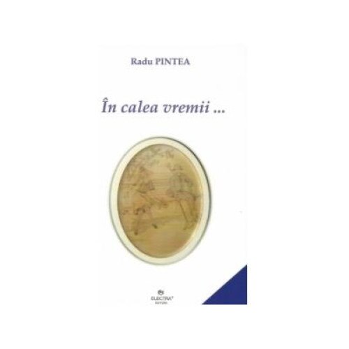 In calea vremii, Radu Pintea