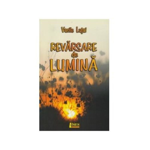 Revarsare de lumina, Vasile Lutai