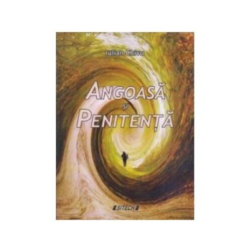 Angoasa si penitenta, Iulian Chivu