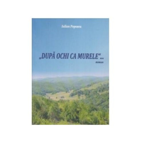 Dupa ochi ca murele, Iulian Popescu