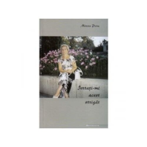 Iertati-mi acest strigat, Mircea Pora