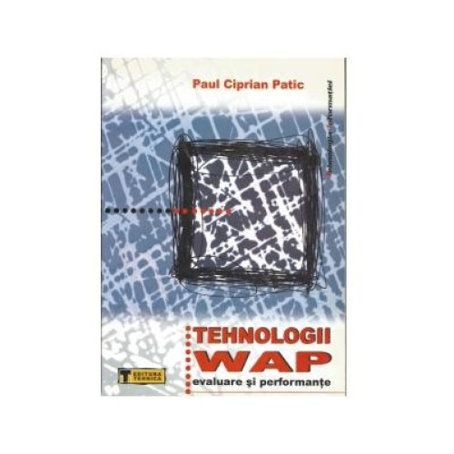 Tehnologii WAP-evaluare si performante, Paul Ciprian Patic