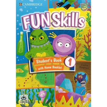 Fun Skills Level 1 Student's Book with Home Booklet and Downloadable Audio , autor Adam Scott / Claire Medwell Fun Skills Level 1 Student's Book with Home Booklet and Downloadable Audio , autor Adam Scott / Claire Medwell