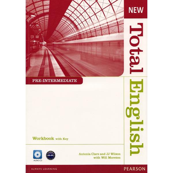 New Total English Pre-Intermediate Workbook with Key - Antonia Clare, J. J. Wilson, Will Moreton