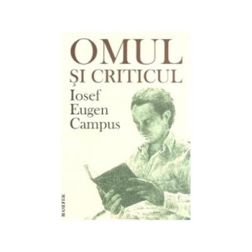 Omul si criticul, Iosef Eugen Campus