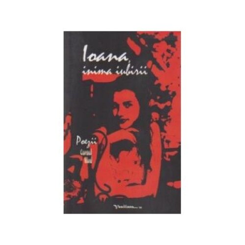 Ioana, inima iubirii (Poezii), Cornel Vlad