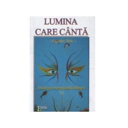 Lumina care canta. The light singing (Antologie internationala bilingva), Olimpia Iacob
