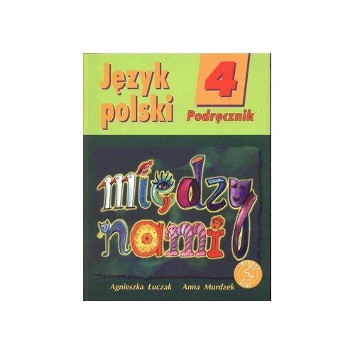 J?zyk polski, klasa 4, Mi?dzy nami, podr?cznik, GWO - Agnieszka ?uczak