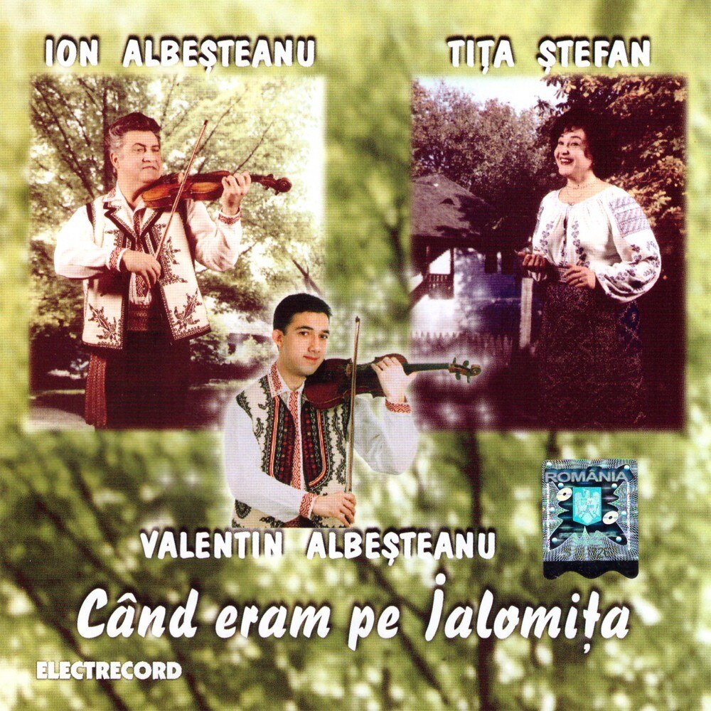 Ion Albesteanu, Valentin Albesteanu si Tita Stefan - Cand eram pe Ialomita - CD