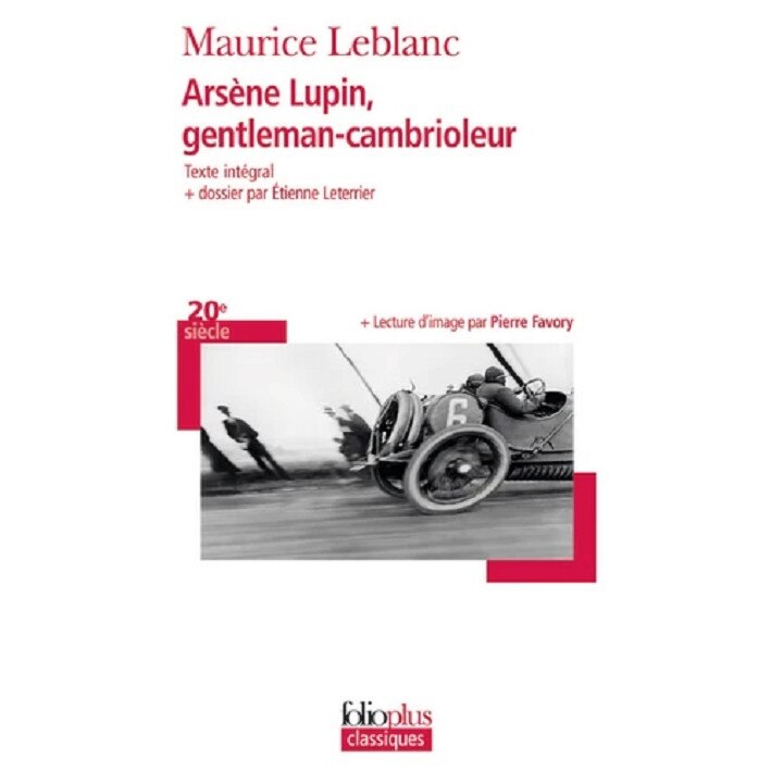 Arsene Lupin, gentleman-cambrioleur - Maurice Leblanc, editia 2013