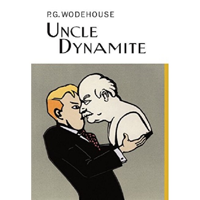 Uncle Dynamite - P. G. Wodehouse, editia 2006