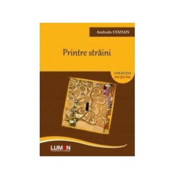 Printre straini, Andrada Cozian Printre straini, Andrada Cozian