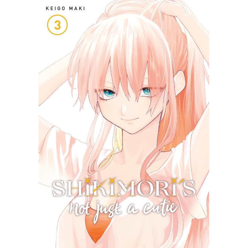 Shikimori's Not Just a Cutie Vol. 3 - Keigo Maki