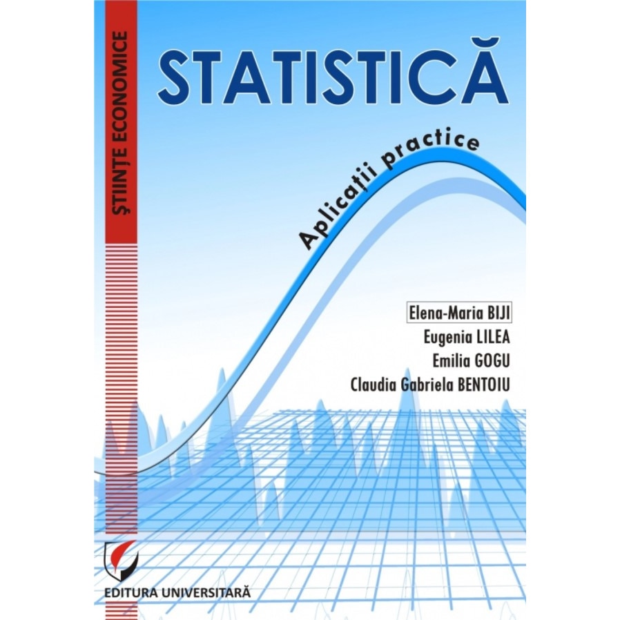 Statistica. Aplicatii practice - Emilia Gogu