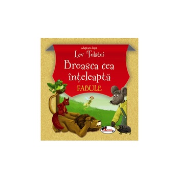 Broasca cea inteleapta.Fabule Broasca cea inteleapta.Fabule