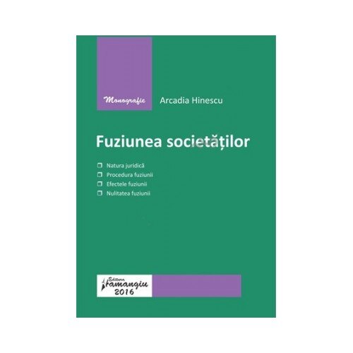 Fuziunea societatilor - Hinescu Arcadia