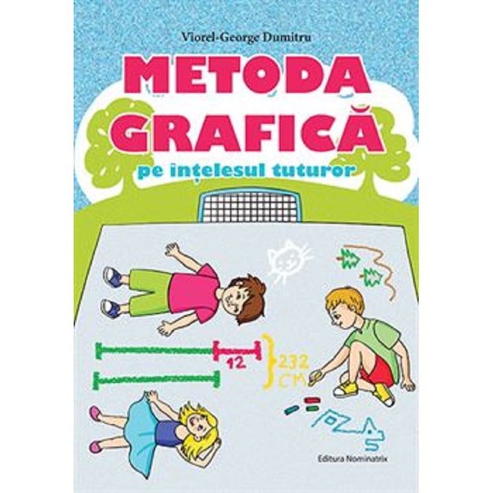 Metoda Grafica Pe Intelesul Tuturor - Viorel-george Dumitru