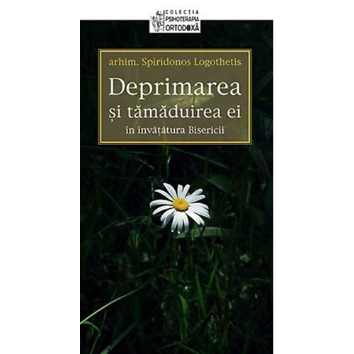Deprimarea si tamaduirea ei - Arhim.Spiridonos Logothetis