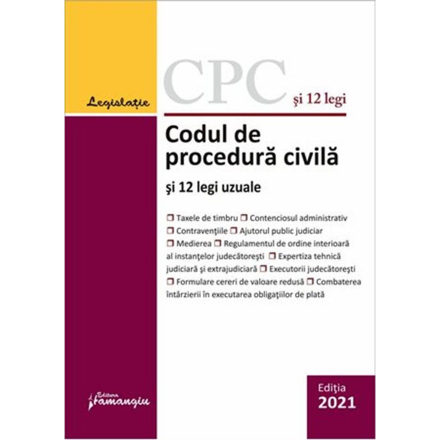 Codul de procedura civila si 12 legi uzuale. Actualizat la 1 februarie 2021