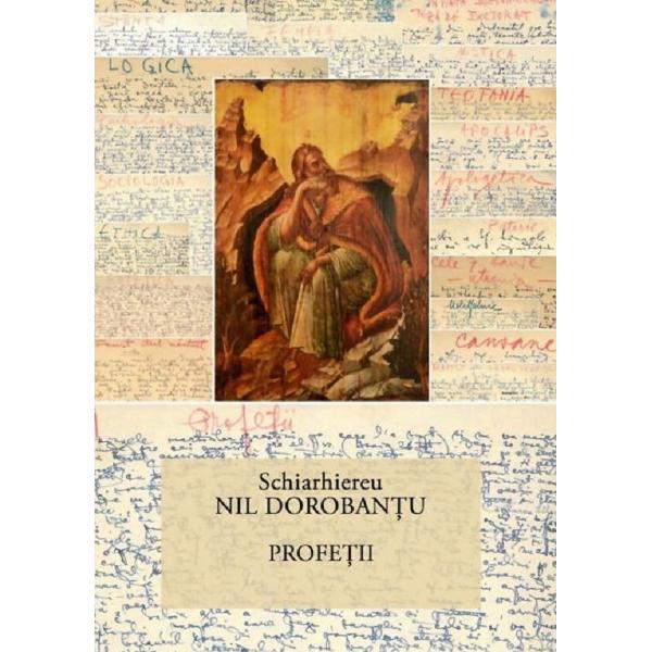 Profetii - Schiarhiereu Nil Dorobantu