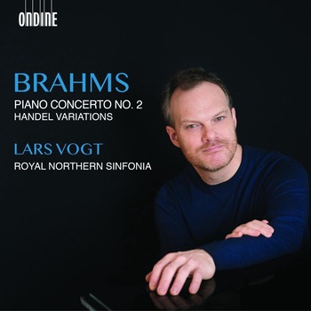 Johannes BrahmsLars VogtRoyal Northern Sinfonia - Brahms: Piano Concerto No 2. Handel Variations - CD Johannes BrahmsLars VogtRoyal Northern Sinfonia - Brahms: Piano Concerto No 2. Handel Variations - CD