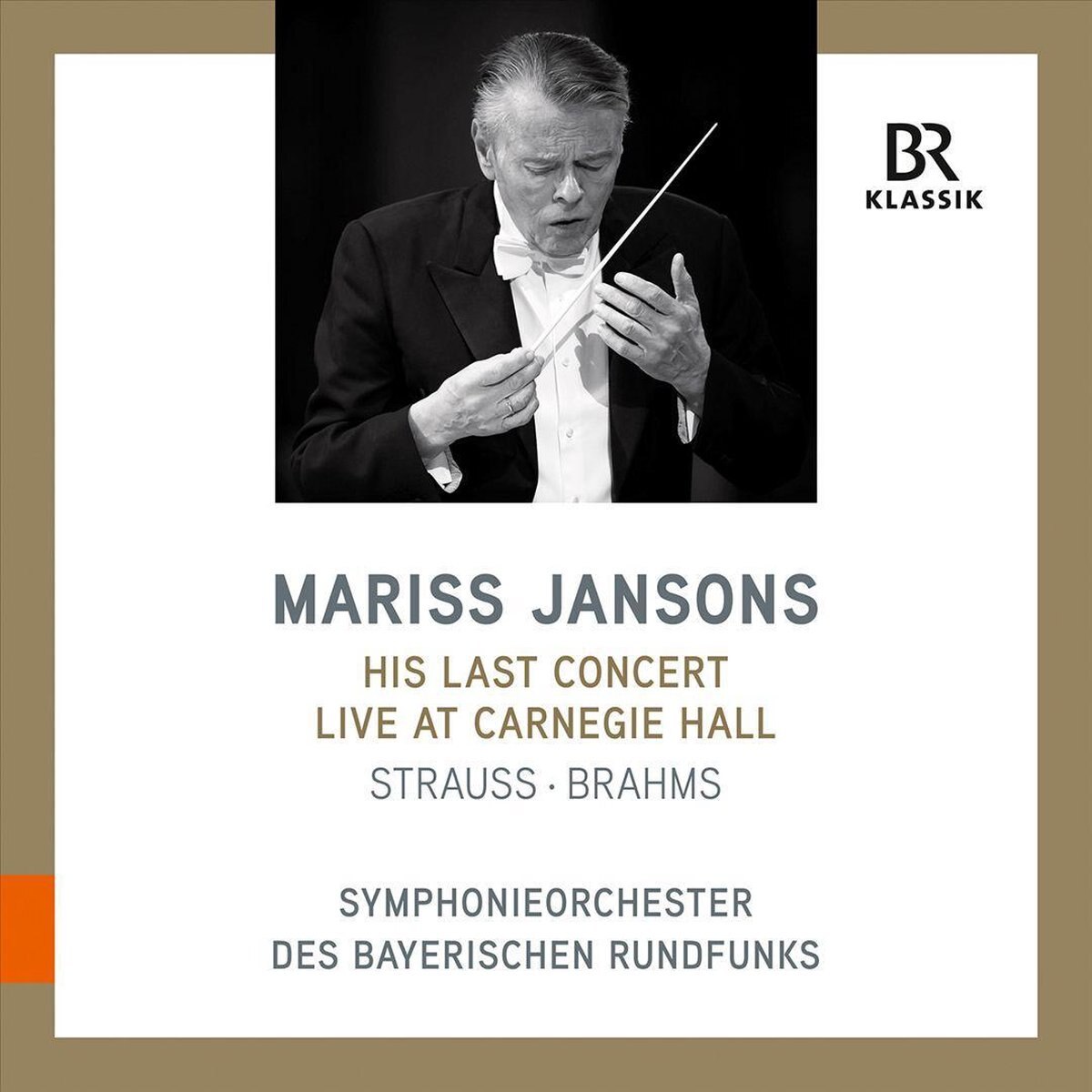 Mariss JansonsSymphonieorchester des Bayerischen Rundfunks - Mariss Jansons: His Last Concert. Live at Carnegie Hall - CD