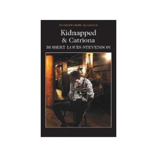 Kidnapped & Catriona, Robert Louis Stevenson