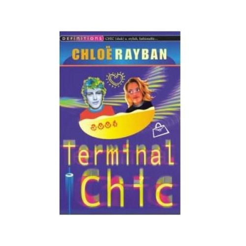 Terminal Chic, Chloe Rayban