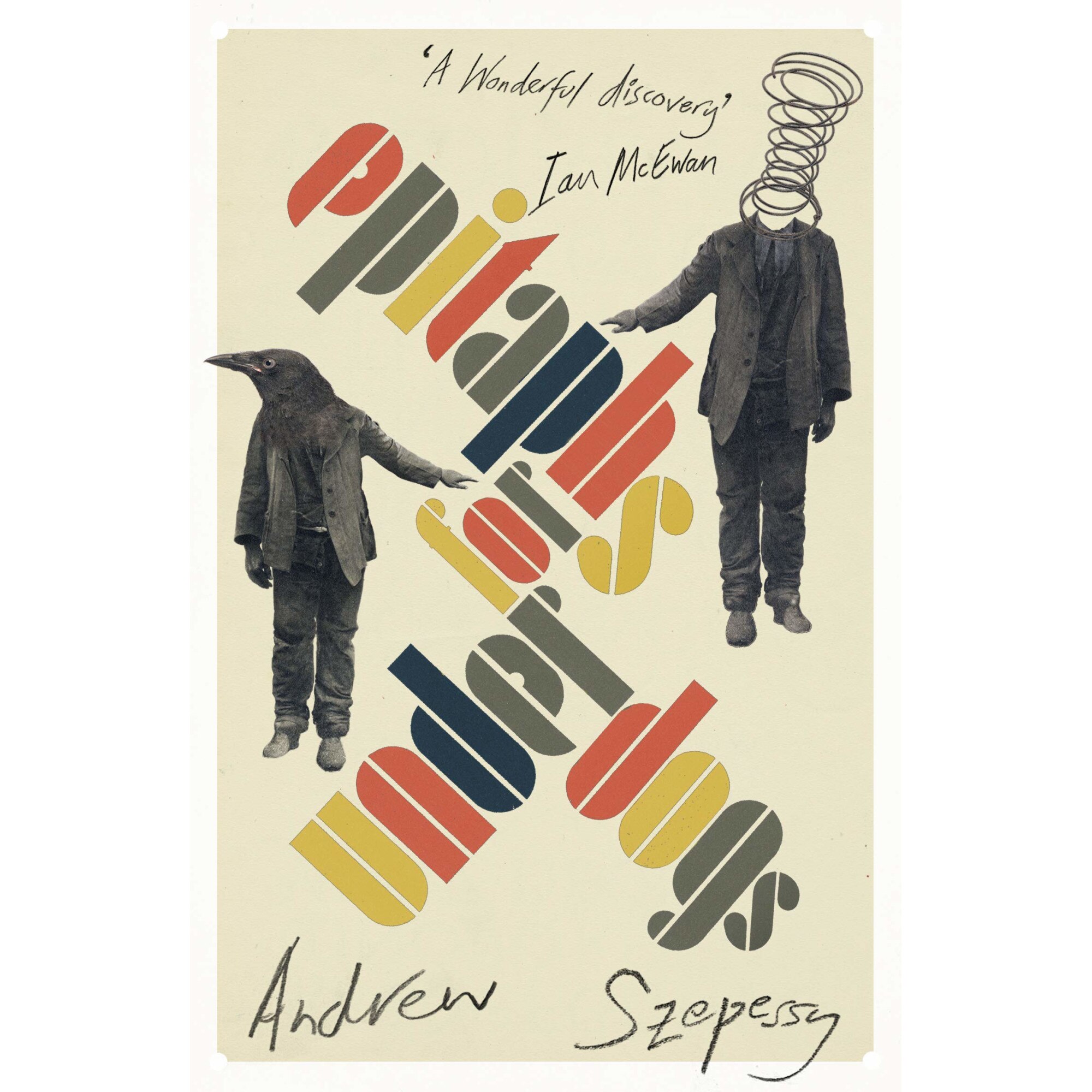 Epitaphs for Underdogs - Andrew Szepessy, editia 2021