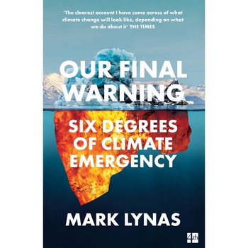 Our Final Warning - Mark Lynas Our Final Warning - Mark Lynas