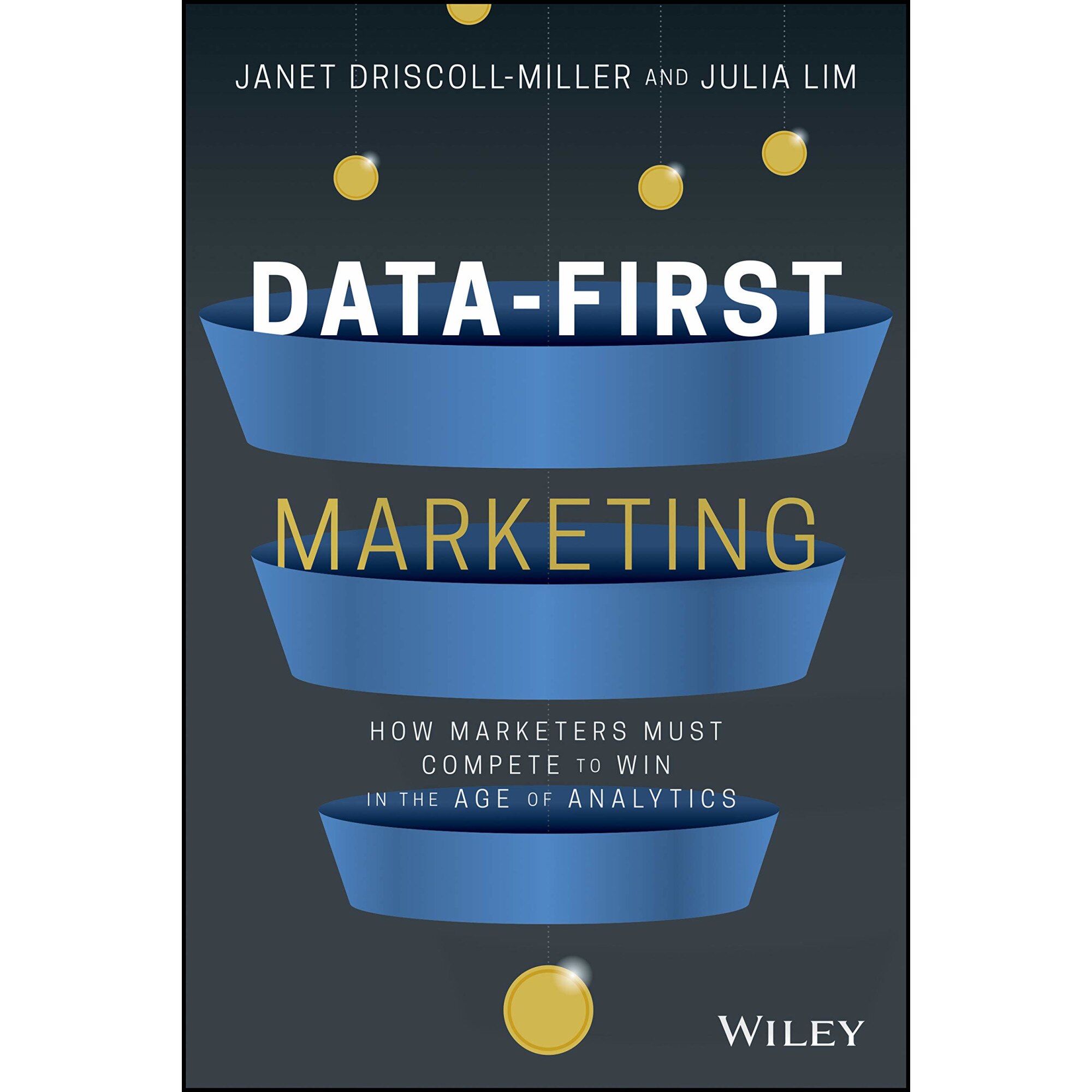Data-First Marketing - Driscoll MillerJulia Lim