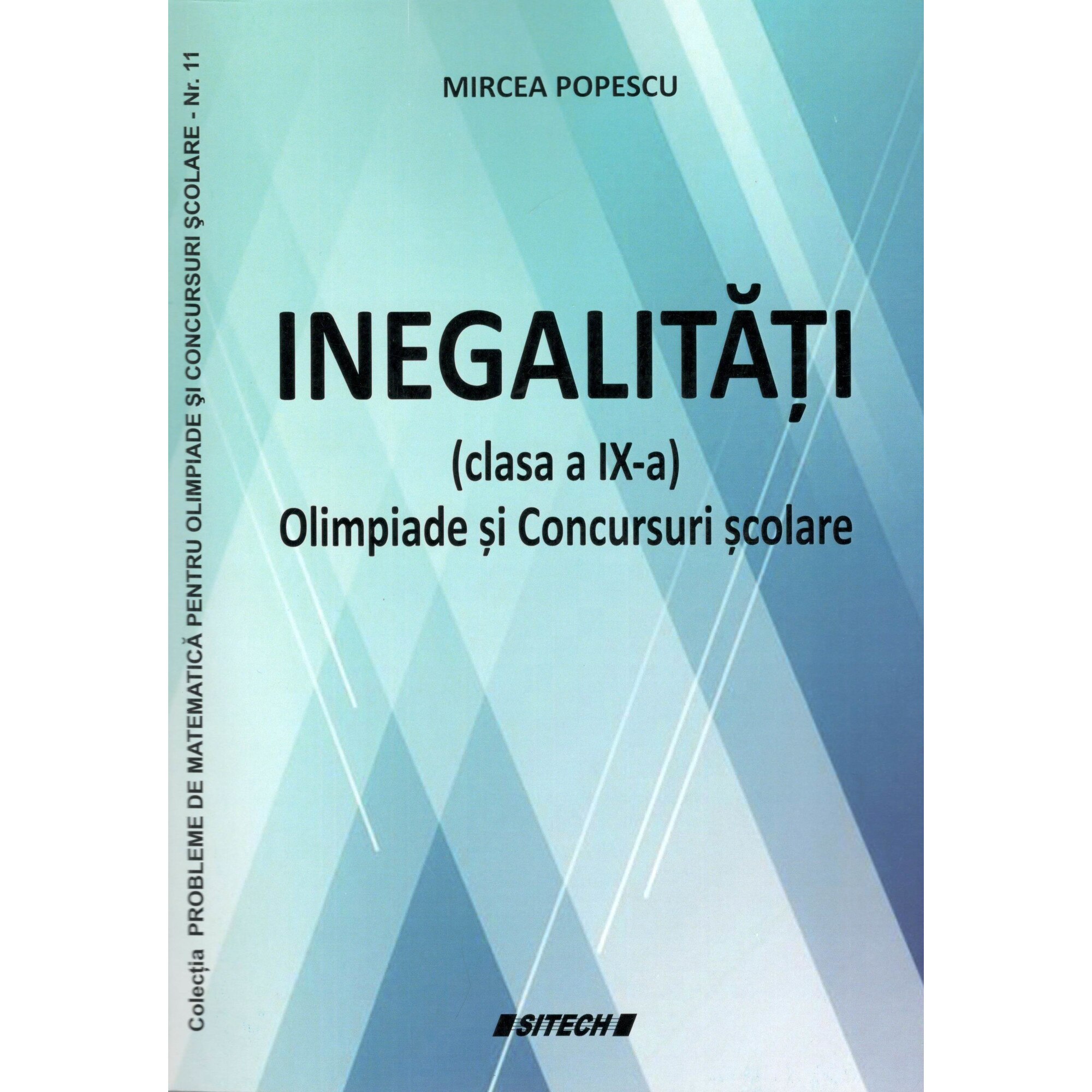 Inegalitati(clasa a IX-a) Olimpiade si Concursuri scolare-Mircea Popescu