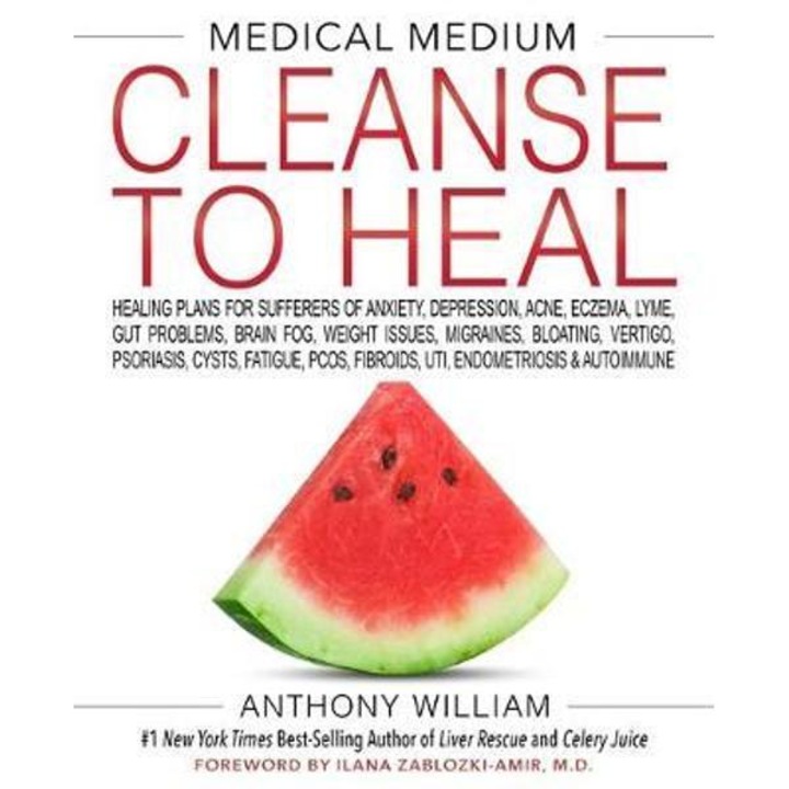 Medical Medium Cleanse to Heal - Anthony William