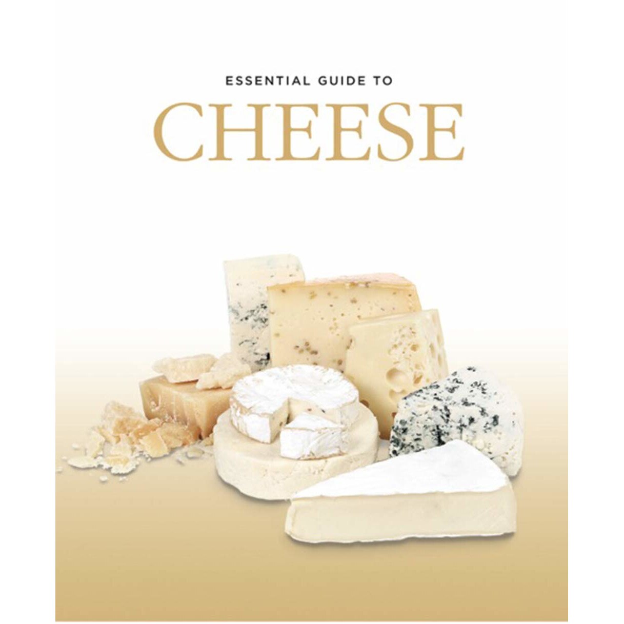 Essential Guide to Cheese - Alexander Elt