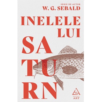 Inelele lui saturn, W.G. Sebald Inelele lui saturn, W.G. Sebald