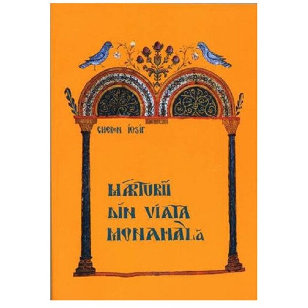 Marturii din viata monahala - Gheron Iosif Isihastul