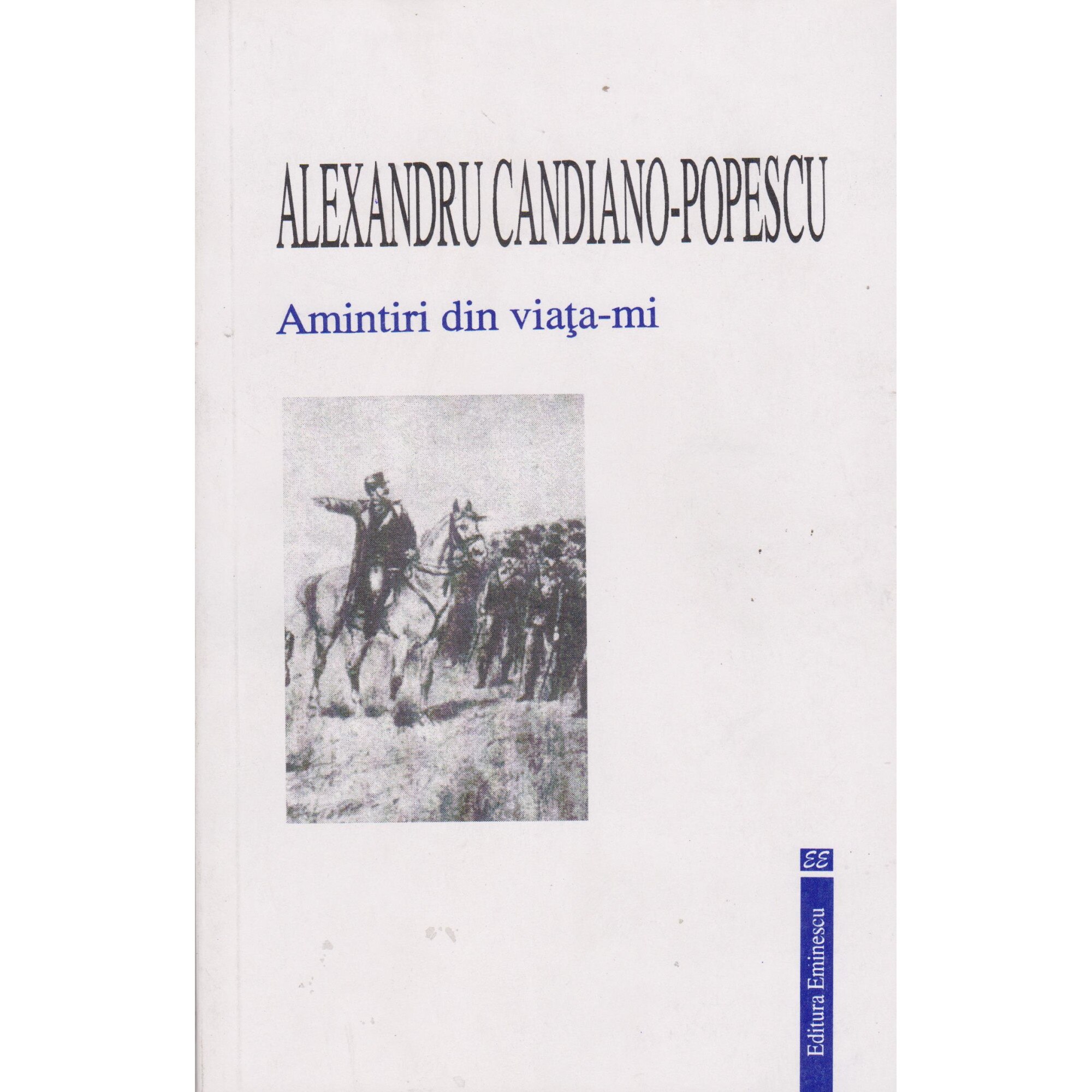 Amintiri din viata-mi - Alexandru Candiano-Popescu