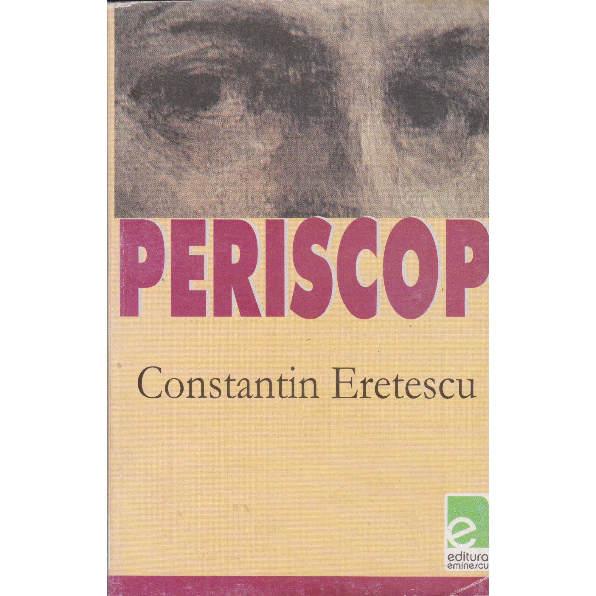 Periscop - Constantin Eretescu