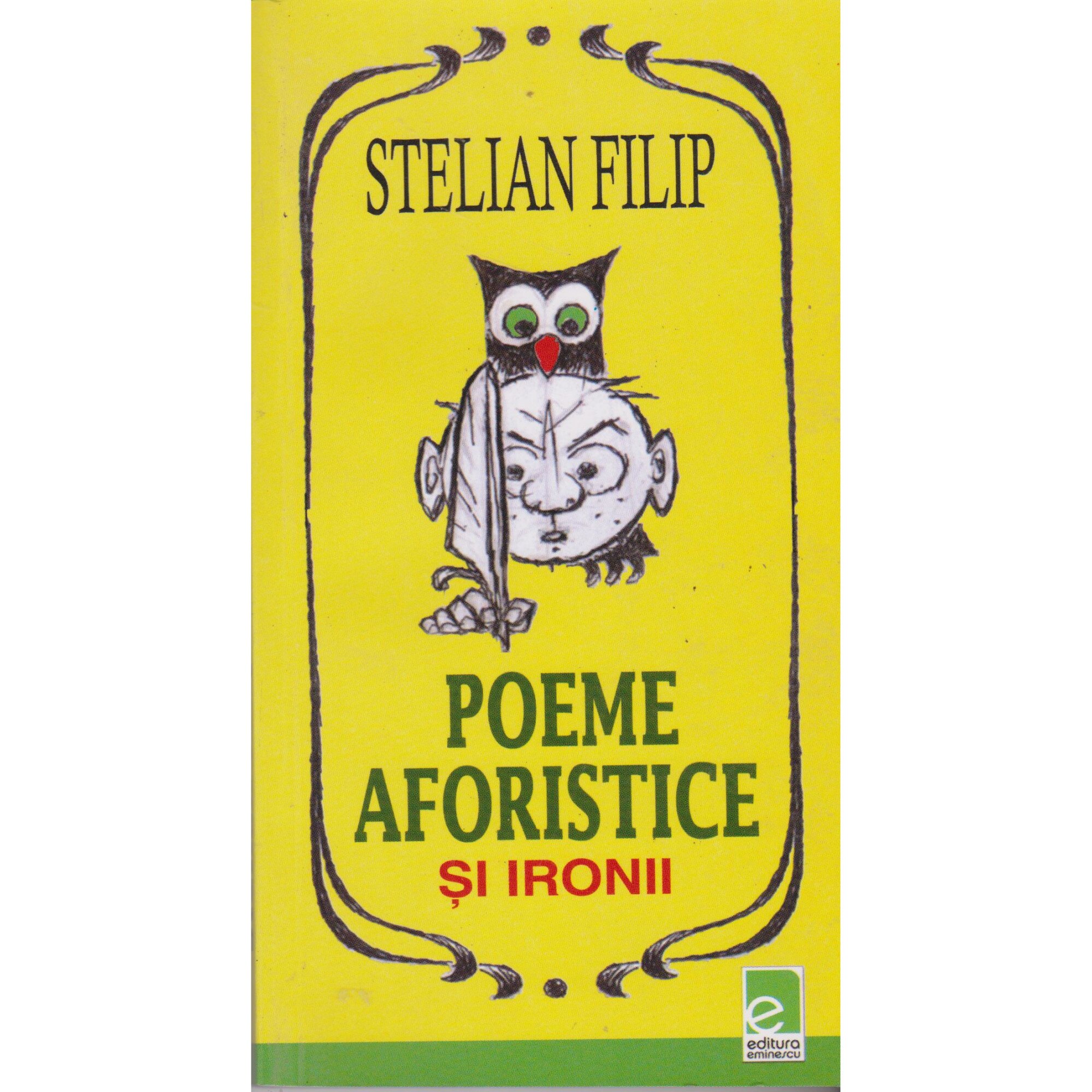 Poeme aforistice si ironii - Stelian Filip