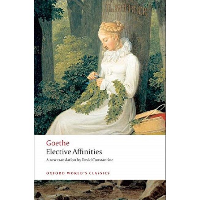 Elective Affinities - Johann Wolfgang Von Goethe, editia 2008