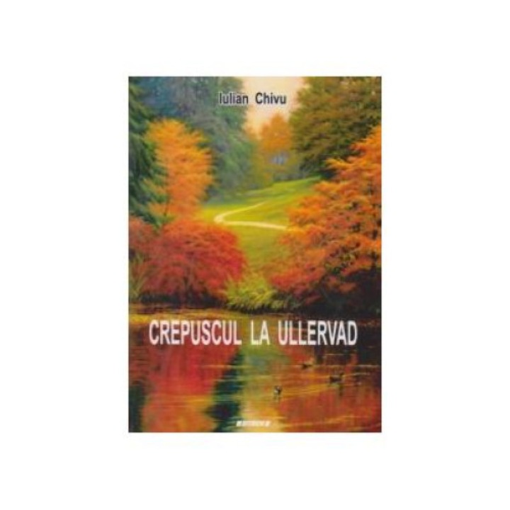Crepuscul la Ullervad, Iulian Chivu
