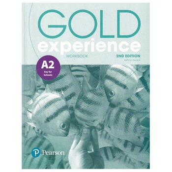 Gold Experience 2nd Edition A2 Workbook, 96 pagini, Kathryn Alevizos Gold Experience 2nd Edition A2 Workbook, 96 pagini, Kathryn Alevizos
