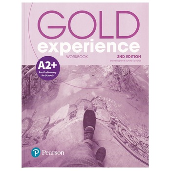 Gold Experience 2nd Edition A2+ Workbook, 110 pagini, Sheila Dignen, Lynda Edwards Gold Experience 2nd Edition A2+ Workbook, 110 pagini, Sheila Dignen, Lynda Edwards