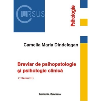 Breviar de psihopatologie si psihologie clinica Vol.2 - Camelia Maria Dindelegan Breviar de psihopatologie si psihologie clinica Vol.2 - Camelia Maria Dindelegan