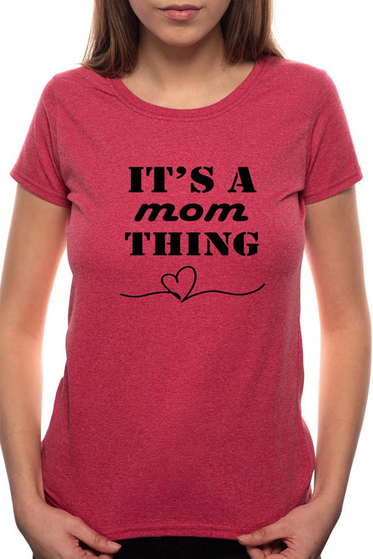 Tricou dama, It's a Mom Thing, 100% Bumbac, BR15, Bordeaux Red
