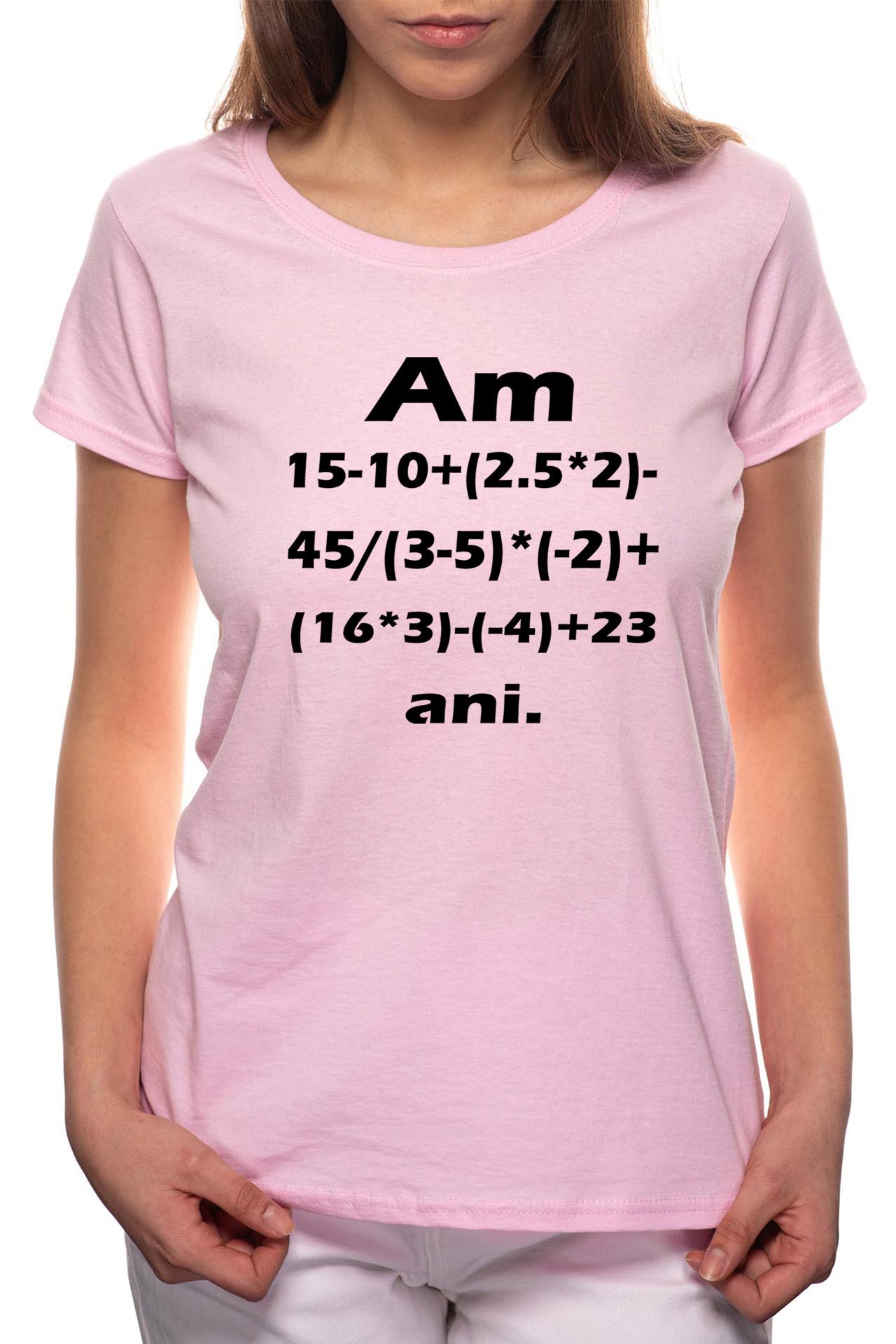 Tricou dama, Calculate My Age, 100% Bumbac, P112, Roz